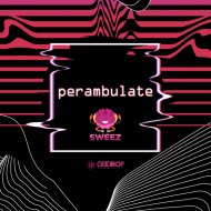 Sweez - Perambulate