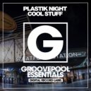 Plastik Night - Cool Stuff (Dub Mix)