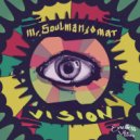 Mr. Soulman & Omat G. & I.ER - VISION (feat. Omat G. & I.ER) ()