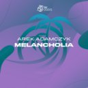 Arek Adamczyk - Melancholia