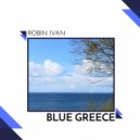 Robin Ivan - Blue Greece (Original Mix)