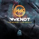 Wyknot - The Brave