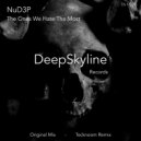 NuD3P - The Ones We Hate The Most