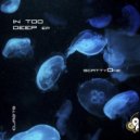ScattyOne - In Too Deep