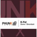 K-Fel - Stromboli (Original Mix)