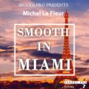 Michel Le Fleur - Smooth in miami (Original Mix)