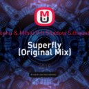 Moshu & MIhai V ft Shadow Silhouette - Superfly (Original Mix)
