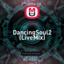 LStep - DancingSoul2 (LiveMix)