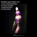 Alex ll Martinenko - Inner Mattery (PunksTapes Remix)