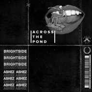 Brightside & Ashez - Across The Pond