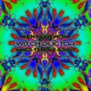 Witch Doctor - The Ayahuasca Experience