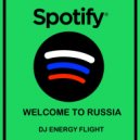 Dj Energy Flight - Spotify, welcome to Russia! ()