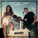 Jeremy Bass  &  Rubiko  - Senorita