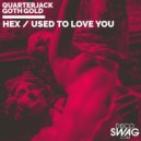 Quarterjack & GOTH GOLD - HEX (feat. GOTH GOLD) (Original Mix)