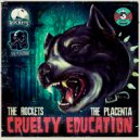 The Placenta & The Rockets - Cruelty Education (Instrumental mix)