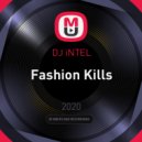 DJ iNTEL - Fashion Kills ()