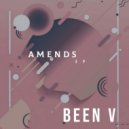 Been V - Amends (Original Mix)