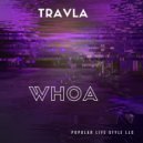 Travla - Whoa