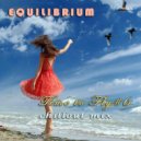 Equilibrium (CJ) - Time to Fly #6 (Chillout Mix)
