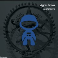 Matgroove - Again Shiva