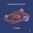 Paraibanos do Sul & Nino Cacique - A'tomo