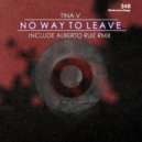 Tina V - No way to Leave