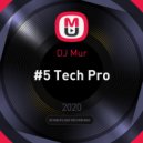 DJ Mur - #5 Tech Pro ()
