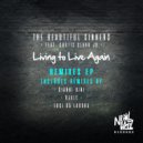 The Beautiful Sinners & Curtis Clark Jr - Living To Live Again (Djale Disco Edit)