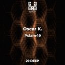 Oscar K. - Pslam49