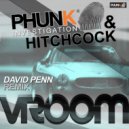 Phunk Investigation  &  Hitchcock  - Vroom (David Penn Remix)
