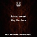 Rinat Invert - Play This Tune