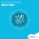 Ken Plus Ichiro - Milky Way (Original Mix)