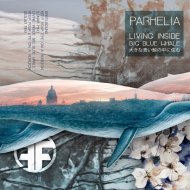 Parhelia - Living Inside Big Blue Whale