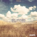 Moti Brothers - We Are The Dreamers (Moe Turk Remix)