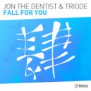 Jon The Dentist & Triode - Fall For You