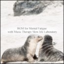 Music Therapy Slow Life Laboratory - Nature & Bgm (Original Mix)