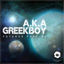 A.K.A & Greekboy - The Dreamer (Original Mix)