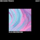 Mechanic Freakz - Body (E La Luna Rework)