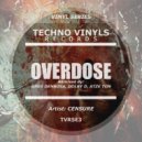 CENSURE - Overdose (Original Mix)