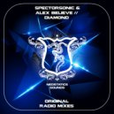 Spectorsonic & Alex BELIEVE - Diamond