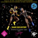 Binomio & Esteban Lopez Feat. Soraya - Share Our History