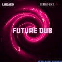 Lukado & HiddenL - Lower Soul (Future Deeper Dub)
