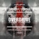 Aya Mavra, Andrew T Dorn - Overdrive (Original Mix)