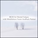 Mindfulness Neuro Feedback Partner - Crane & Sensitivity (Original Mix)
