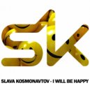 Slava Kosmonavtov - I Will Be Happy