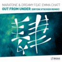 Maratone & Dreamy feat. Emma Chatt - Out From Under (Eryon Stocker Dub Remix)