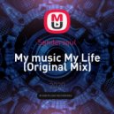 Sandersoul - My music My Life (Original Mix)