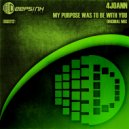 4Joann - My Purpose Was To Be With You