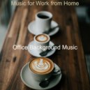 Office Background Music - Exquisite Backdrop for Cozy Coffee Shops ()