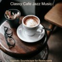 Classy Cafe Jazz Music - Heavenly Ambience for Boutique Cafes ()